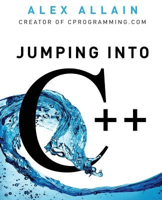Jumping Into C++ Paperback Cprogramming.com