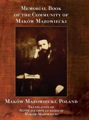 Memorial Book of the Community of Maków-Mazowiecki by Brat, J.