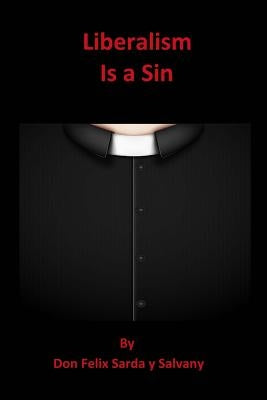 Liberalism Is a Sin Paperback Createspace Independent Publishing Platform
