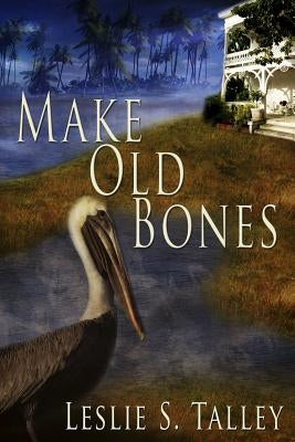 Make Old Bones Paperback Createspace Independent Publishing Platform