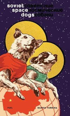 Soviet Space Dogs by Murray, Damon