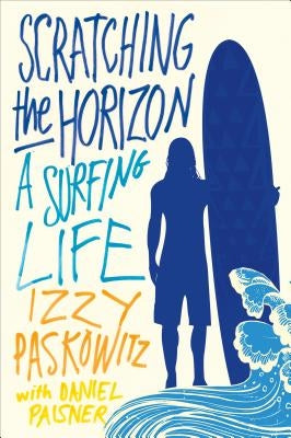 Scratching the Horizon by Paskowitz, Izzy