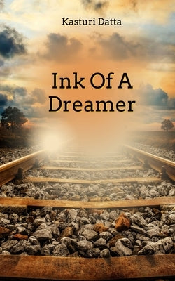 Ink Of A Dreamer Paperback Libresco Feeds Private Limited