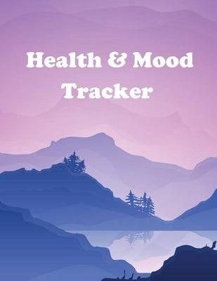 Health and Mood Tracker: Mental Health Journal For Tracking Stress and Anxiety, Record Moods, Thoughts and Feelings, Organize Medical Records a by Rother, Teresa