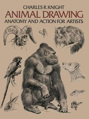 Animal Drawing: Anatomy and Action for Artists by Knight, Charles