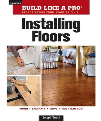 Installing Floors by Truini, Joseph