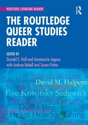 The Routledge Queer Studies Reader by Bebell, Andrea