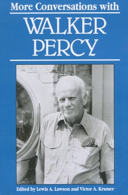 More Conversations with Walker Percy by Lawson, Lewis A.