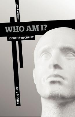 Who Am I?: Identity in Christ Paperback Cruciform Press