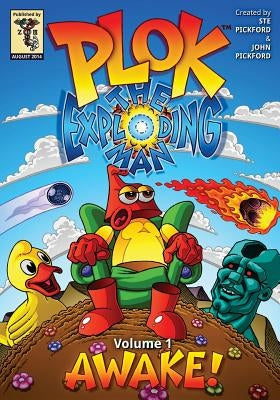 Plok The Exploding Man: Volume 1: Awake! by Pickford, John