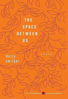 The Space Between Us Harper Perennial