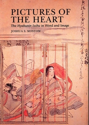 Pictures of the Heart: The Hyakunin Isshu in Word and Image Paperback University of Hawaii Press
