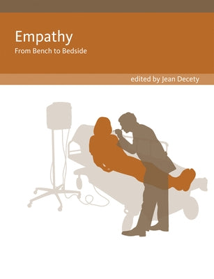 Empathy: From Bench to Bedside by Decety, Jean