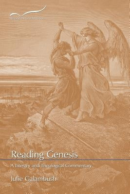 Reading Genesis: A Literary and Theological Commentary Paperback Smyth & Helwys Publishing, Incorporated