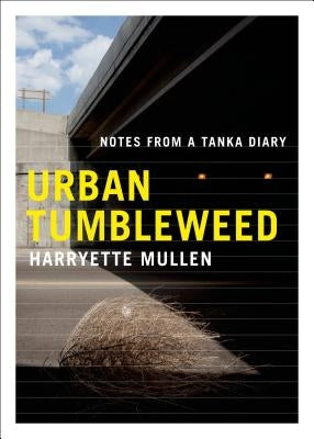 Urban Tumbleweed: Notes from a Tanka Diary Paperback Graywolf Press