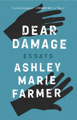 Dear Damage by Farmer, Ashley Marie