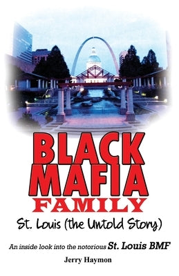 Black Mafia Family St. Louis (The Untold Story) by Haymon, Jerry