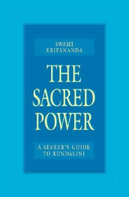 The Sacred Power: A Seeker's Guide to Kundalini Paperback Siddha Yoga Meditation Publications