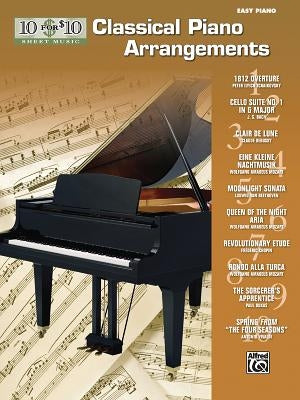 10 for 10 Sheet Music Classical Piano Arrangements: Piano Solos by Alfred Music