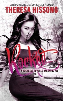 Rocked (A Rockstar Reverse Harem Novel) by Hissong, Theresa