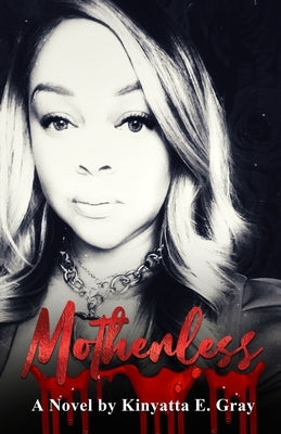Motherless by Gray, Kinyatta