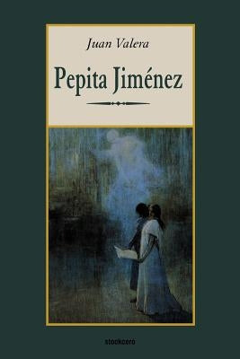 Pepita Jimenez by Valera, Juan