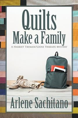 Quilts Make a Family Paperback Zumaya Enigma