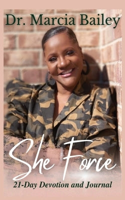 She Force: 21-Day Devotion and Journal Paperback Wade Christian Publishing
