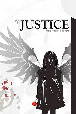 My Justice by McKnight, Patricia A.