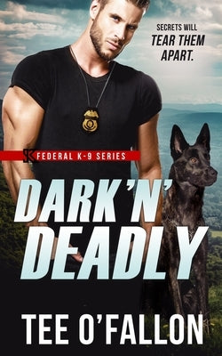 Dark 'N' Deadly Paperback Independently Published