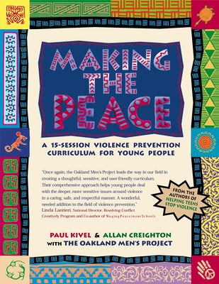 Making the Peace: A 15-Session Violence Prevention Curriculum for Young People Paperback Hunter House Publishers