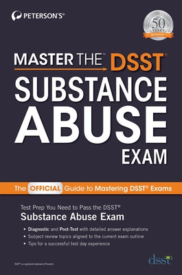 Master the Dsst Substance Abuse Exam by Peterson's