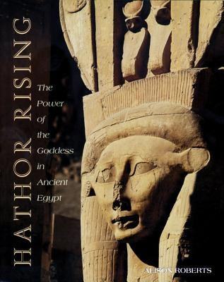 Paperback of Hathor Rising: The Power of the Goddess in Ancient Egypt by Inner Traditions, showing the book cover with Egyptian goddess imagery.