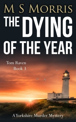 The Dying of the Year: A Yorkshire Murder Mystery Paperback Margarita Morris