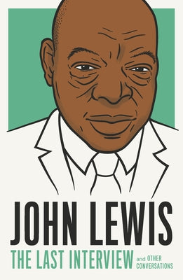 Paperback of John Lewis: The Last Interview and Other Conversations published by Melville House Publishing, showing the book cover.