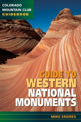 Guide to Western National Monuments Colorado Mountain Club