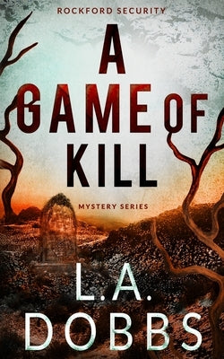 A Game of Kill Paperback Leighann Dobbs Publishing