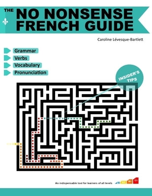 The No Nonsense French Guide by Lévesque-Bartlett, Caroline