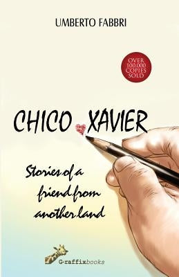 Chico Xavier - Stories of a friend from another land Paperback On Demand Publishing, LLC-Create Space