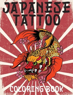 Japanese Tattoo Coloring Book: Japanese Tattoo Coloring Book by Heart, Stefan