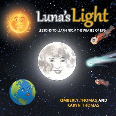 Luna'S Light: Lessons to Learn from the Phases of Life Paperback Balboa Press