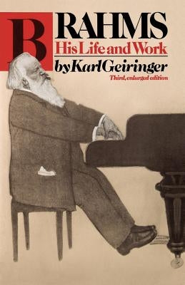 Brahms: His Life and Work by Geiringer, Karl