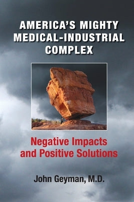 America's Mighty Medical-Industrial Complex Paperback Copernicus Healthcare