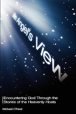 An Angel's View Paperback 21st Century Christian, Inc.