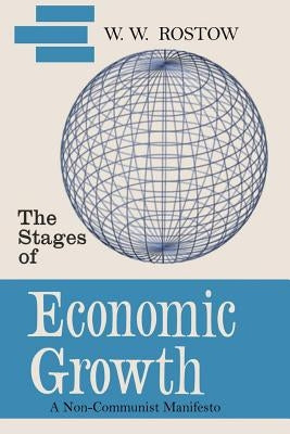 The Stages of Economic Growth: A Non-Communist Manifesto [First Edition] Paperback Martino Fine Books