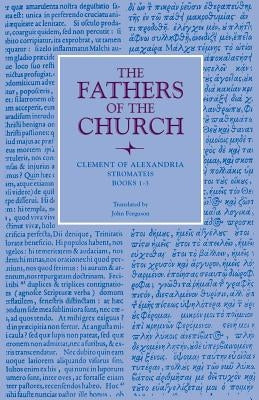 Stromateis, Books 1-3 Paperback Catholic University of America Press