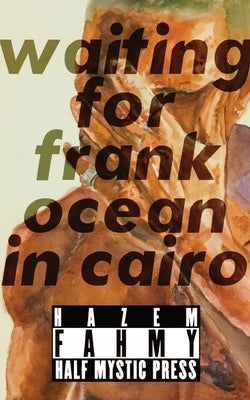 Waiting for Frank Ocean in Cairo by Fahmy, Hazem