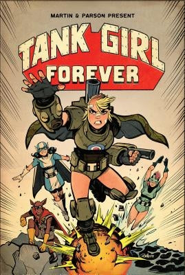 Tank Girl Vol. 2: Tank Girl Forever by Martin, Alan