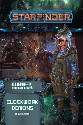 Starfinder Adventure Path: Clockwork Demons (Drift Hackers 2 of 3) Paperback Paizo Inc.