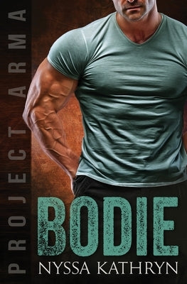 Bodie: A steamy contemporary military romance Paperback Nyssa Kathryn